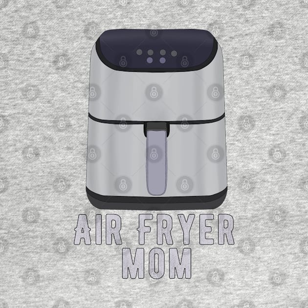 Air Fryer Mom by DiegoCarvalho